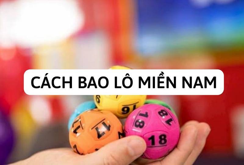 Bí quyết đánh bao lô miền Nam